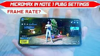 Micromax IN Note 1 PUBG Review & Setting Review | PUBG Graphic Setting | Frame Rate