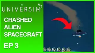 Alien Crash Landing 👽 | The Universim | EP3