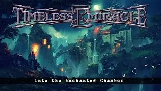Timeless Miracle - Into the Enchanted Chamber | Sub Español - Inglés (FAN-MADE)