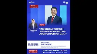 Indonesia Terpilih Jadi Anggota badan Auditor PBB (Un BoA)| DIALOG INTERAKTIF INDONESIA MENYAPA PAGI