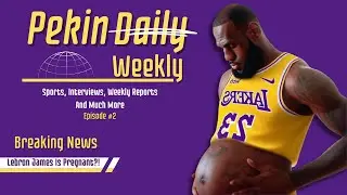 Pekin Weekly Episode 2: Breaking News - Le Bonbon Is Preggers!