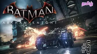 Batman: Arkham Knight Part 5 Tamil Live