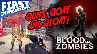 Blood and Zombies - GUNS, GORE, AND GLORY! - Steam First Impressions