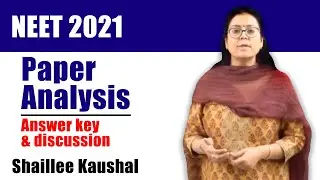 Chemistry NEET 2021- Paper Analysis - Problems and Solutions | Paper Discussion | Shaillee kaushal