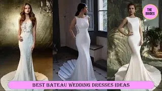 Best Bateau Wedding Dresses Inspiration Ideas | The Brides