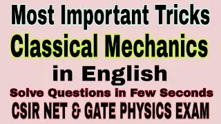 Most Important Tricks of Classical Mechanics in English | CSIR NET PHYSICS EXAM