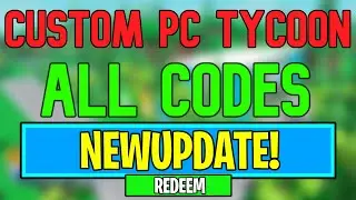 New Custom PC Tycoon Codes | Roblox Custom PC Tycoon Codes (August 2024)