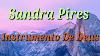 Instrumento de Deus_Sandra Pires_ legendado