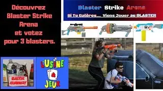 RE D&eacute;couvrez Blaster Strike Arena 