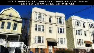 State Punishes And Fines Landlords Who Refused To Rent To Convicted Criminals