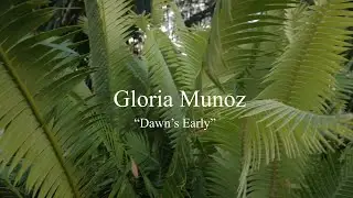 Gloria Munoz - Danzsirley/Dawn&rsquo;s Early Live Poem Reading