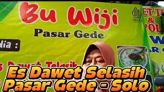 ES DAWET SELASIH & PECEL PASAR GEDE SOLO...ASLI SEGEEEERRR - JALAN JALAN KOTA SOLO
