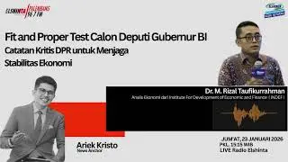 Fit and proper test calon deputi gubernur BI, Catatan kritis DPR untuk menjaga stabilitas ekonomi.