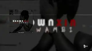 BrownXin - Mahwambi (Prod. by Retro1 & GNiK)