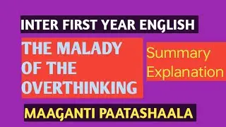THE MALADY OF OVERTHINKING SUMMARY Explanation IN TELUGU