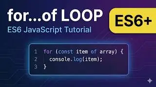 057 JavaScript for...of Loop Explained: Iterate Arrays, Strings & More | ES6 Tutorial