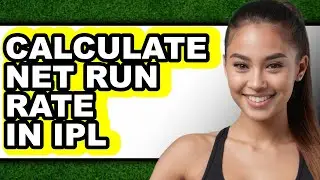 How to Calculate Net Run Rate in Ipl (full Guide)