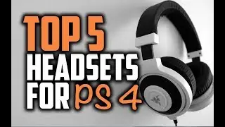 Best Headsets For PS4 - Which Is The Best Headset For Playstation 4?