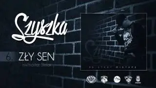 Szyszka - Zły Sen - [Re-Start Mixtape]