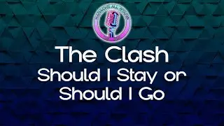 The Clash - Should I Stay or Should I Go (Караоке)