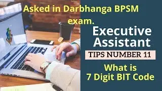 What is 7 digit BIT code Asked in BPSM Darbhanga Executive Assistant Exam 2018...