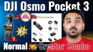 DJI Osmo Pocket 3 Normal vs DJI Osmo Pocket 3 Creator Combo – Which to Buy? Great Indian Sale price