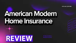 American Modern Home Insurance review, pros and cons, legit, quote update 2024