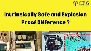 Intrinsically Safe and Explosion Proof Difference ?