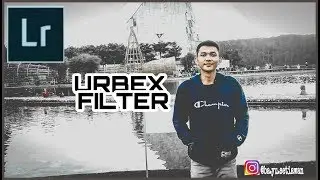 LIGHTROOM TUTORIAL : Edit Foto URBEX Filter | Mudah & Simple_#2