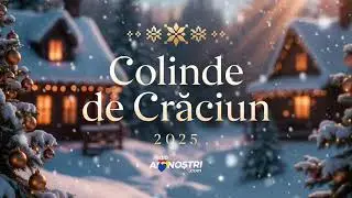 Colinde de Crăciun 2025 | 45 de minute de liniște, tradiție și dor de acasă