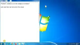 How to solve Node.js is not supported error on windows 7