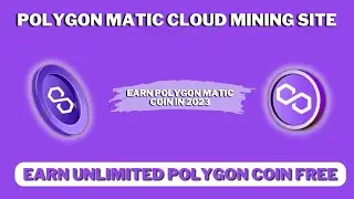 Polygon Matic Cloud Mining Site Earn Crypto Without Investment and Make Money