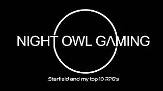 Starfield and my top ten RPG's