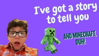 Minecraft + Story Time