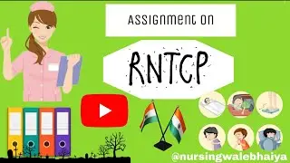 Assignment on Revised National Tuberculosis Control Program | RNTCP | Community health nursing | CHN