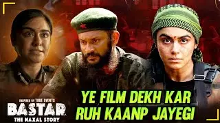 Bastar The Naxal Story A Hard Hitting Must Watch Movie For Every Indian | Now Streaming On Zee5