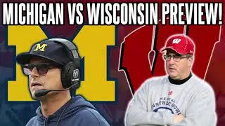 MICHIGAN VS WISCONSIN COLLEGE FOOTBALL PREVIEW + PREDICTION!