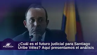 ¿Qué sigue para Santiago Uribe tras la condena? Analizamos su futuro jurídico