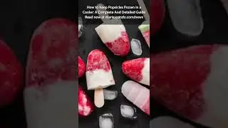 How to Keep Popsicles Frozen in a Cooler: A Complete And Detailed Guide Read now at mariascondo.com/