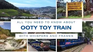 Ooty Toy Train | How to Book? Tips & Cinematic Journey | Complete Guide | Nilgiri Mountain Railway