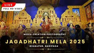 JAGADHATRI MELA-2025 || DAY-6 || LIVE COVERAGE BY - MEDIA CREATION PHOTOGRAPHY || BARIPADA