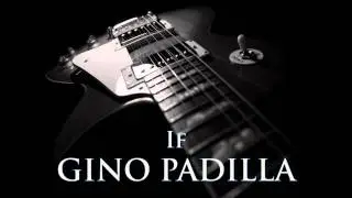 GINO PADILLA - If [HQ AUDIO]