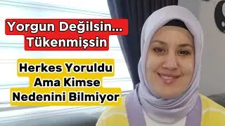 Yorgun Değilsin, Tükenmişsin!! #yorgunluk #insan #tükenmişlik