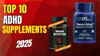 Best ADHD Supplements 2025 | Top 10 Best Brain Supplements for Adults​ &ndash; Focus Better, Think Clearer
