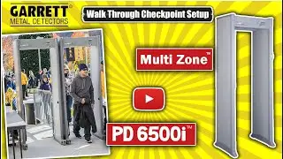 Garrett Walk Through Metal Detector Checkpoint Setup: PD6500i and Multi Zone