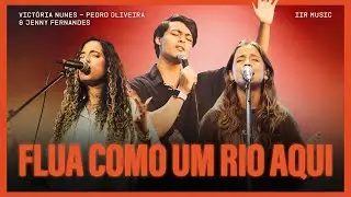 LAB SESSION - Flua como um rio aqui - IIR MUSIC - Victória Nunes, Pedro Oliveira & Jenny Fernandes