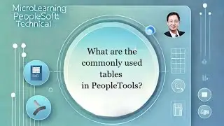 What are the commonly used tables in PeopleTools?