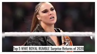 Top 5 WWE ROYAL RUMBLE Surprise Returns of 2020 | WRESTLING RUMORS |
