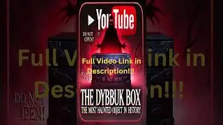 The Dybbuk Box: The Most Haunted Object in History &ndash; Real Cursed Artifact!