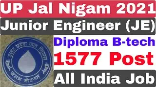 UP JAL Nigam Junior Engineer Recruitment 2021 | UP JAL Nigam JE Recruitment 2021 | Diploma B-tech